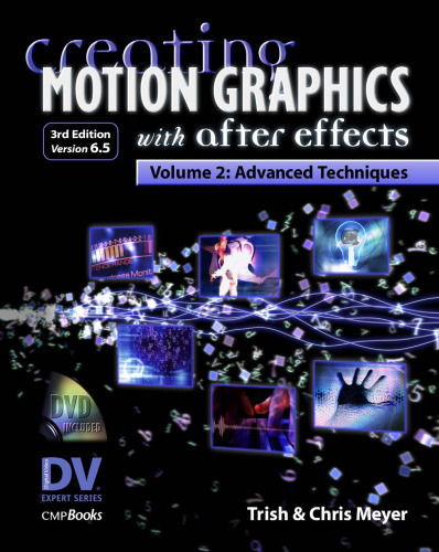 خرید و دانلود نسخه کامل کتاب Creating Motion Graphics with After Effects, Vol. 2: Advanced Techniques (3rd Edition, Version 6.5)