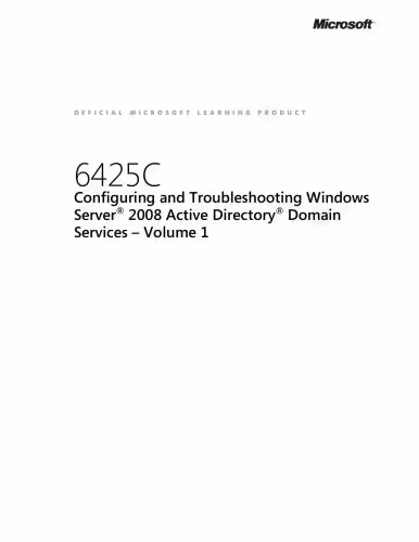 خرید و دانلود نسخه کامل کتاب Microsoft 6425C. Configuring and Troubleshooting Windows Server 2008 Active Directory Domain Services. Trainer Handbook