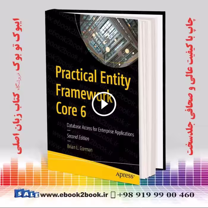 Practical Entity Framework Core 6, 2nd Edition