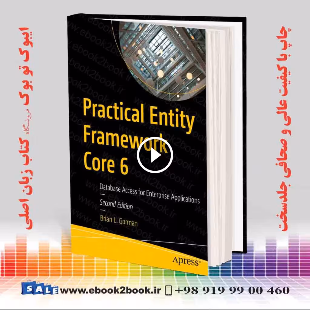 Practical Entity Framework Core 6, 2nd Edition