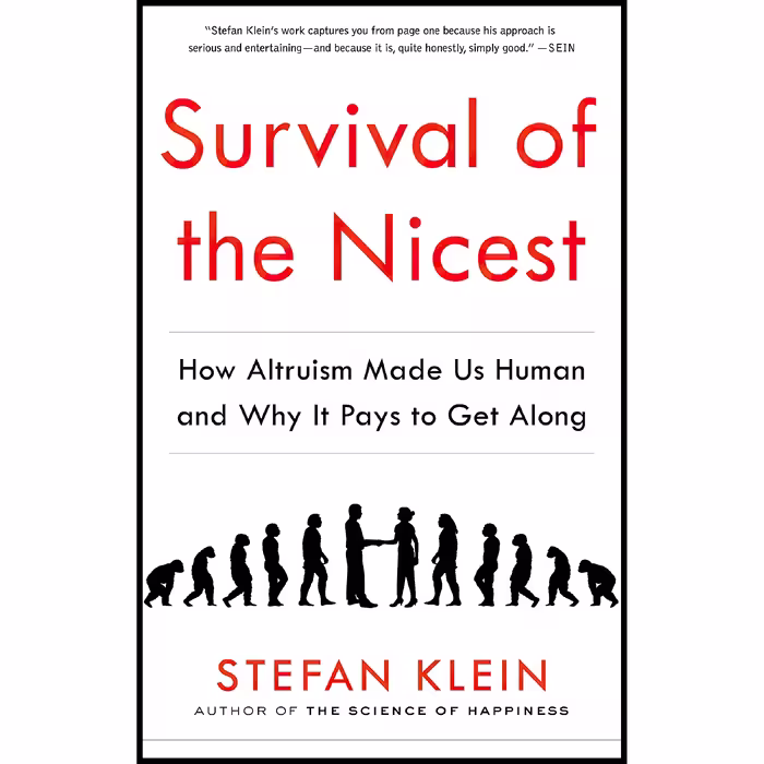 کتاب Survival of the Nicest اثر Stefan Klein and David Dollenmayer انتشارات The Experiment