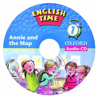 کتاب ENGLISH TIME 1 ANNIE AND THE MAP اثر SETSUKO TOYAMA انتشارات OXFORD