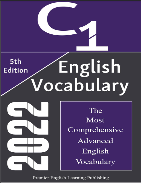 خرید و دانلود نسخه کامل کتاب English C1 Vocabulary 2022 The Most Comprehensive Advanced English Vocabulary (5th Edition) - PDF