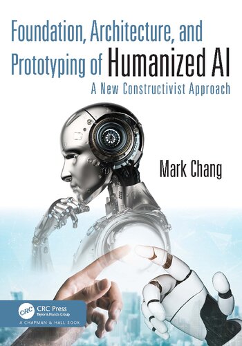 خرید و دانلود نسخه کامل کتاب Foundation, Architecture, and Prototyping of Humanized AI: A New Constructivist Approach