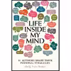 کتاب Life Inside My Mind اثر Maureen Johnson,Robison Wells,Lauren Oliver انتشارات Simon &amp; Schuster Books for Young Readers