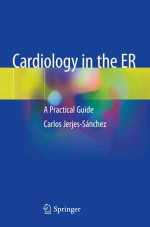 [PDF] دانلود کتاب Cardiology In The Er - A Practical Guide, 2019