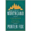 کتاب Northland اثر Porter Fox انتشارات W. W. Norton and Company
