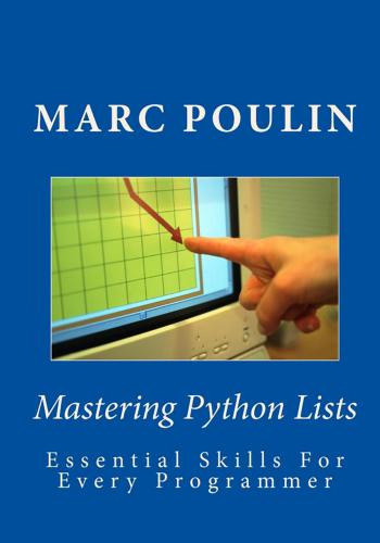 خرید و دانلود نسخه کامل کتاب Mastering Python Lists. Essential Skills For Every Programmer