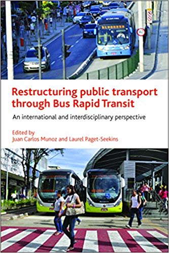 خرید و دانلود نسخه کامل کتاب Restructuring Public Transport through Bus Rapid Transit: An International and Interdisciplinary Perspective