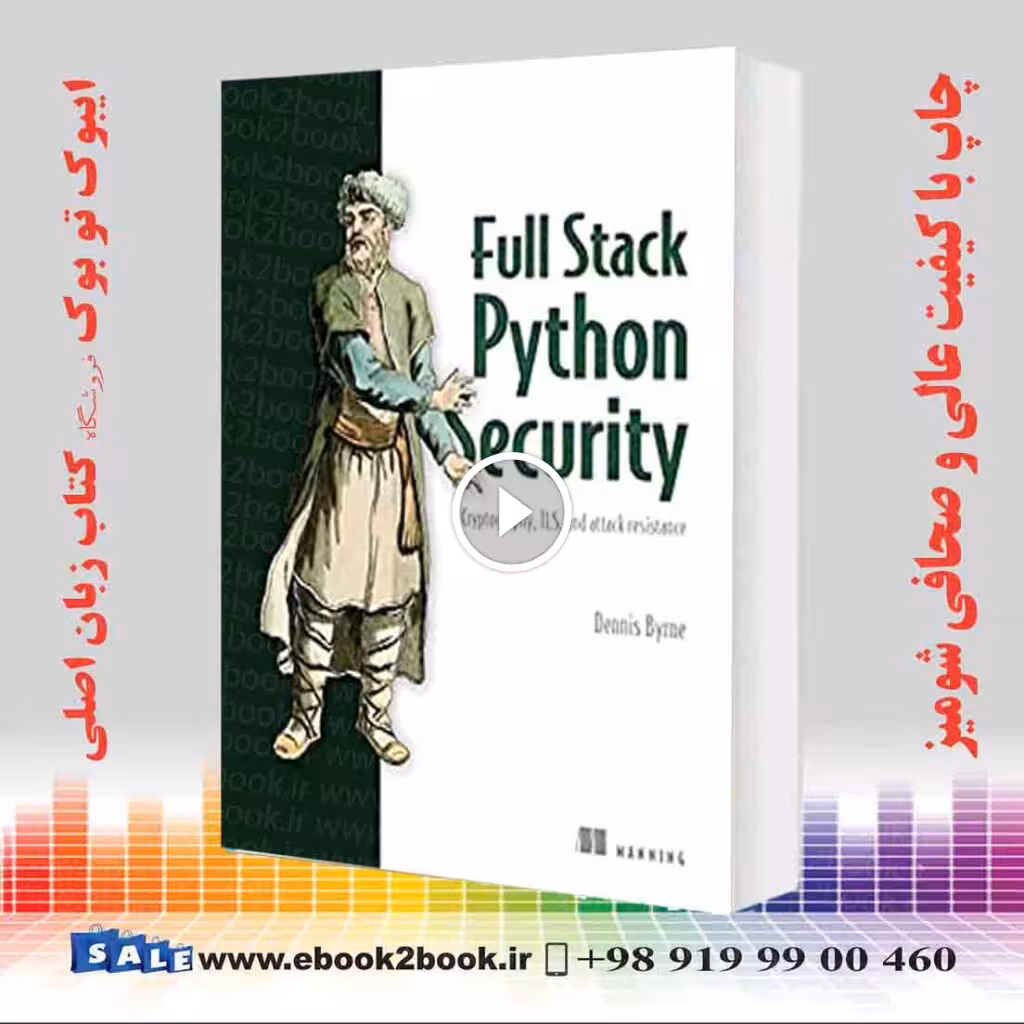 Full Stack Python Security : Cryptography TLS and attack resistance
