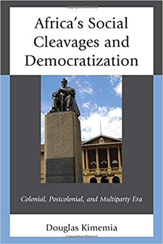 خرید و دانلود نسخه کامل کتاب Africa's Social Cleavages and Dematization: Colonial, Postcolonial, and Multiparty Era
