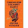 کتاب Calling for a Blanket Dance اثر Oscar Hokeah انتشارات Algonquin Books