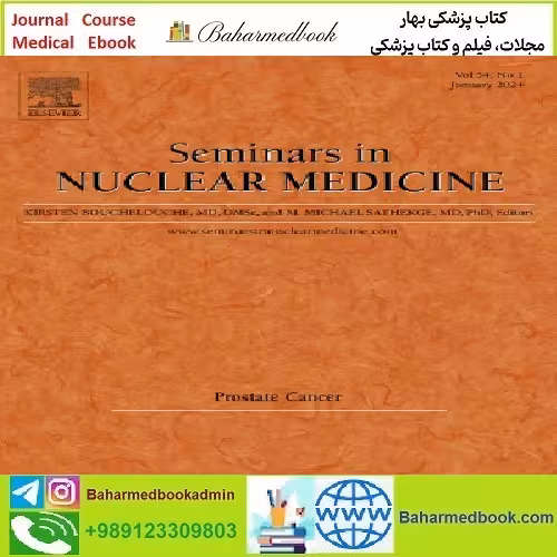 Seminars in Nuclear Medicine Volume 54 Issue 1 2024 TRUE