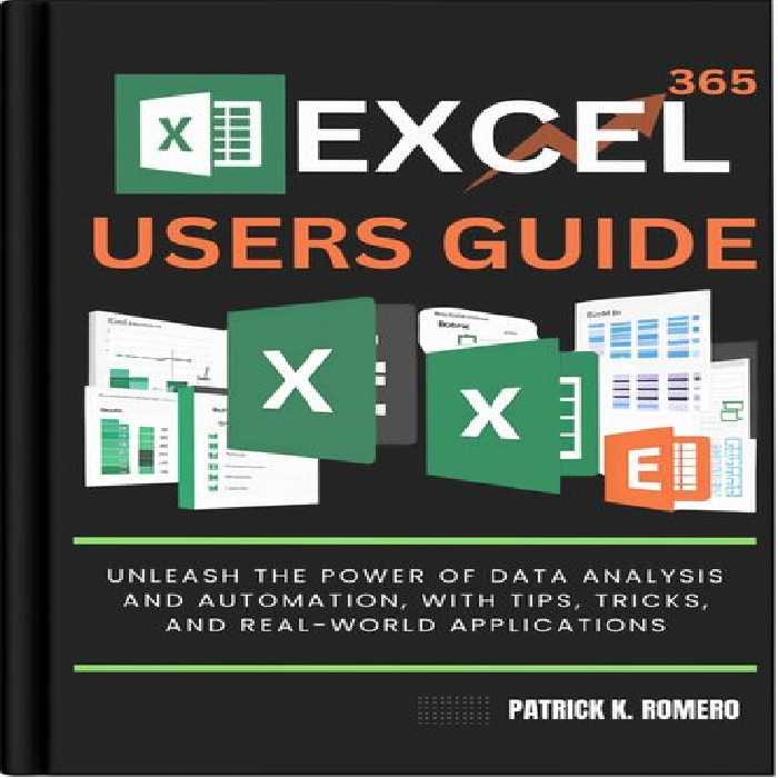 خرید و دانلود نسخه کامل کتاب Excel 365 Users Guide: Unleash the Power of Data Analysis and Automation with Tips, Tricks, and Real World Applications