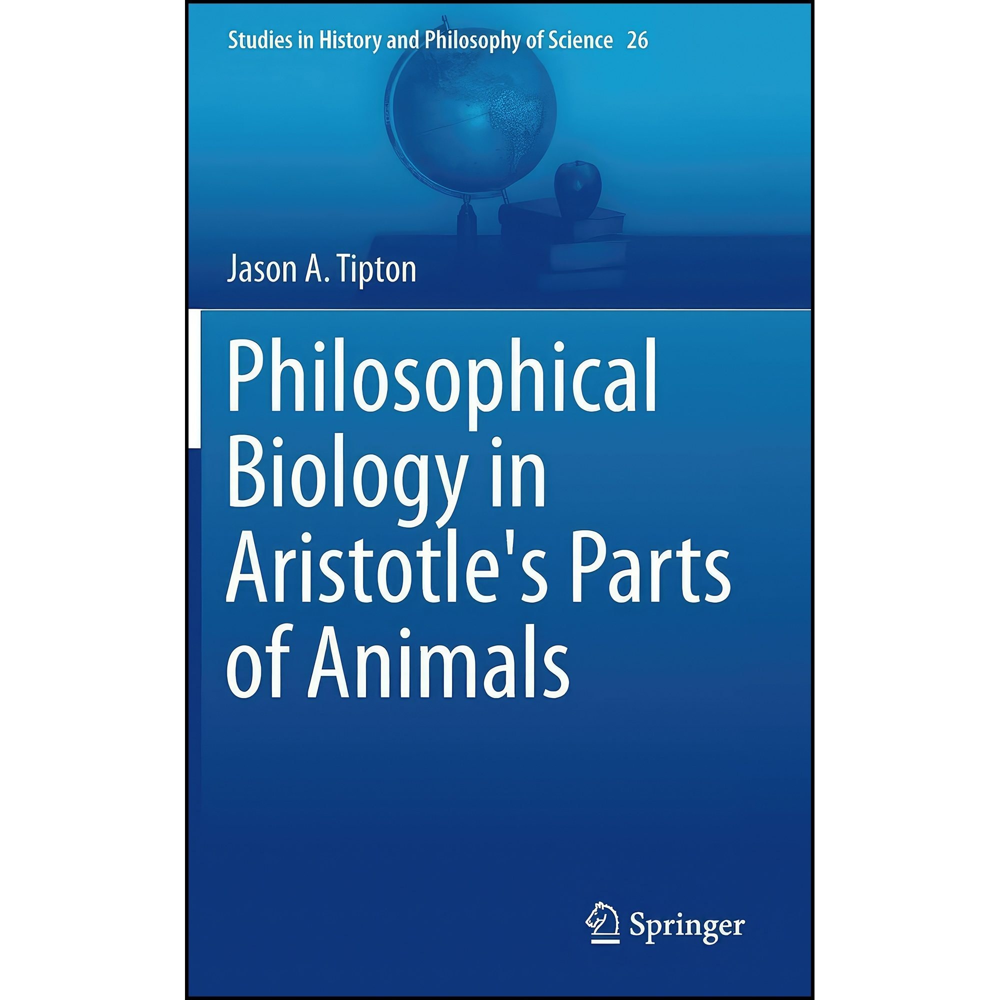 کتاب زبان اصلی Philosophical Biology in Aristotles Parts of Animals