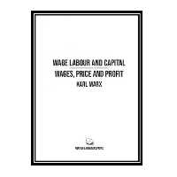 کتاب Wage Labour, and Capital &amp; Value, Price and Profit اثر Karl Marx انتشارات مؤلفین طلایی
