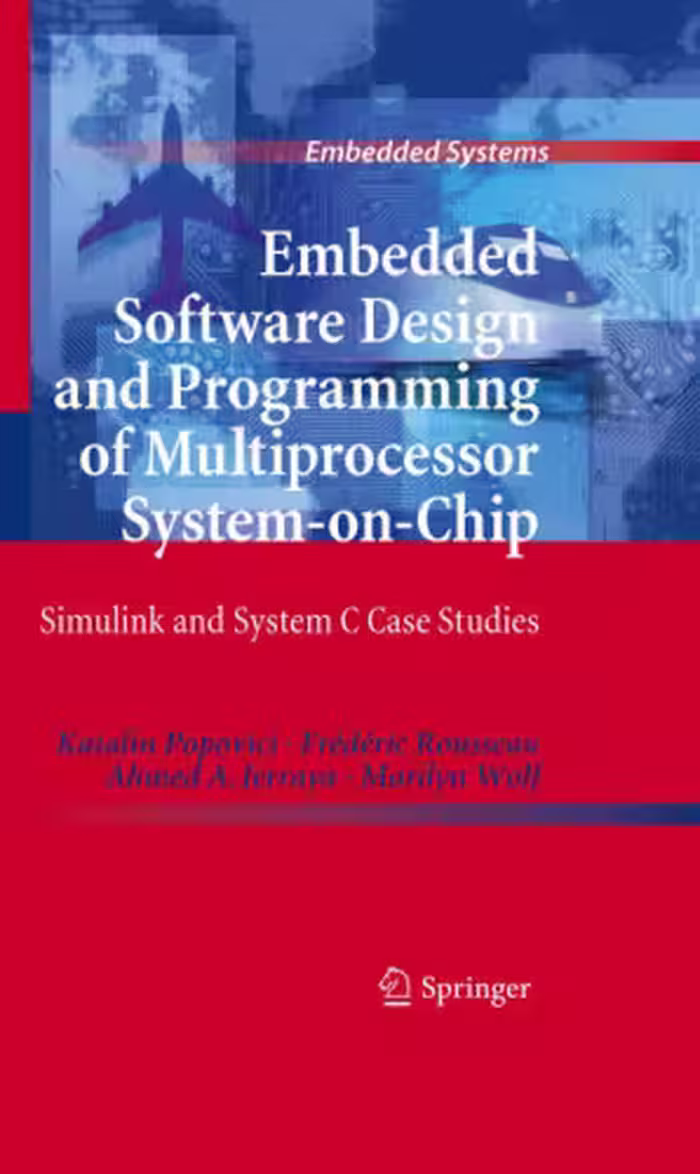 خرید و دانلود نسخه کامل کتاب Embedded Software Design and Programming of Multiprocessor System-on-Chip: Simulink and System C Case Studies