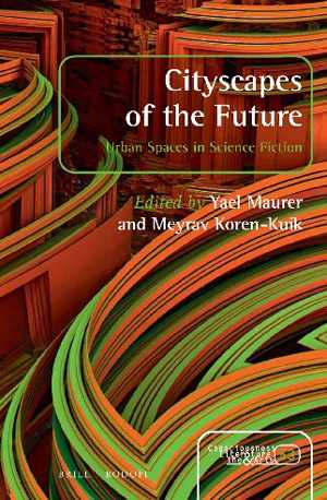 [PDF] دانلود کتاب Cityscapes Of The Future - Urban Spaces In Science Fiction, 2018