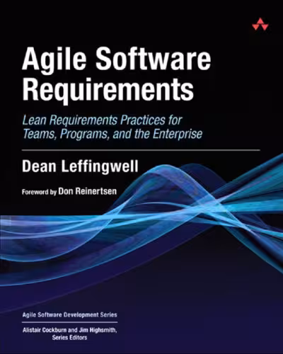 خرید و دانلود نسخه کامل کتاب Agile Software Requirements: Lean Requirements Practices for Teams, Programs, and the Enterprise