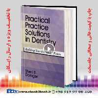Practical Practice Solutions in Dentistry : Building Your Successful Future