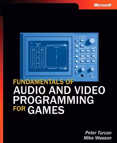 خرید و دانلود نسخه کامل کتاب Fundamentals of Audio and Video Programming for Games