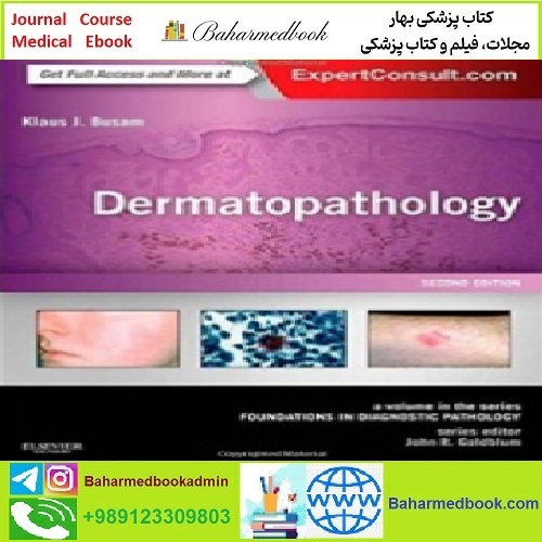 Dermatopathology Foundations in Diagnostic Pathology  TRUE PD
