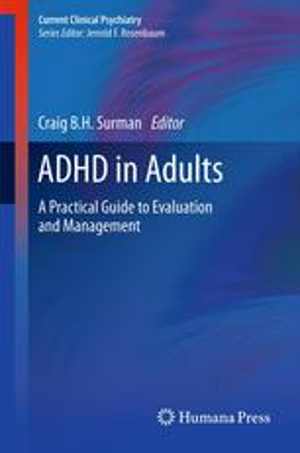 [PDF] دانلود کتاب Adhd In Adults - A Practical Guide To Evaluation And Management, 2013