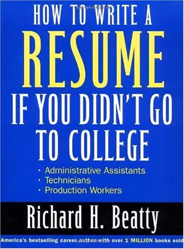 خرید و دانلود نسخه کامل کتاب How to write a resume if you didn't go to college - PDF