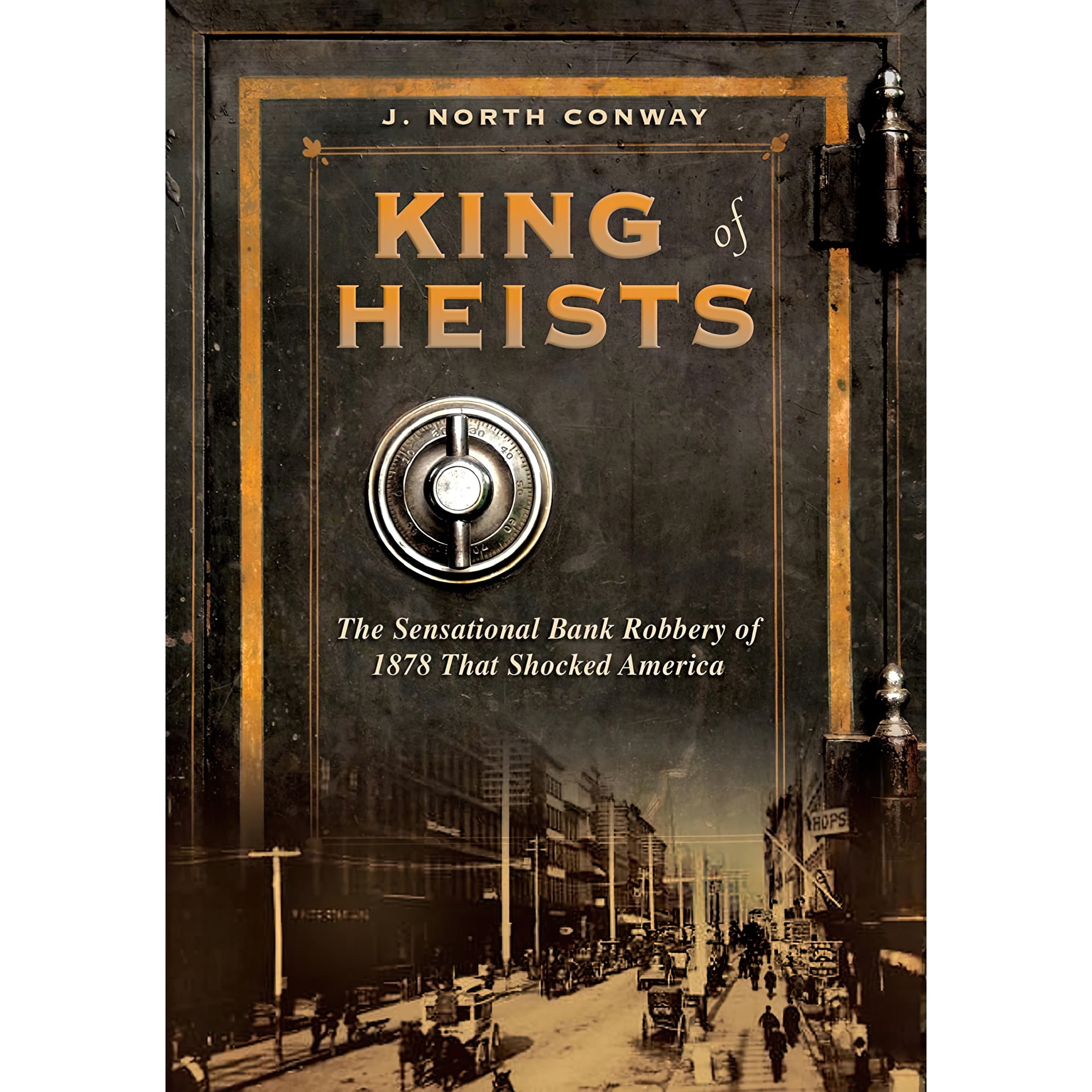 کتاب King of Heists اثر J North Conway انتشارات Lyons Press