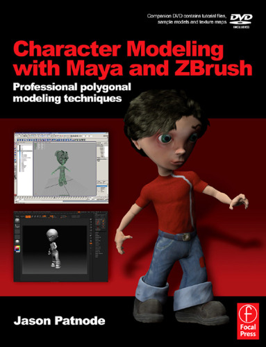 خرید و دانلود نسخه کامل کتاب Character Modeling with Maya and ZBrush: Professional polygonal modeling techniques