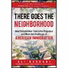 کتاب There Goes the Neighborhood اثر Ali Noorani and Juan Williams انتشارات Prometheus