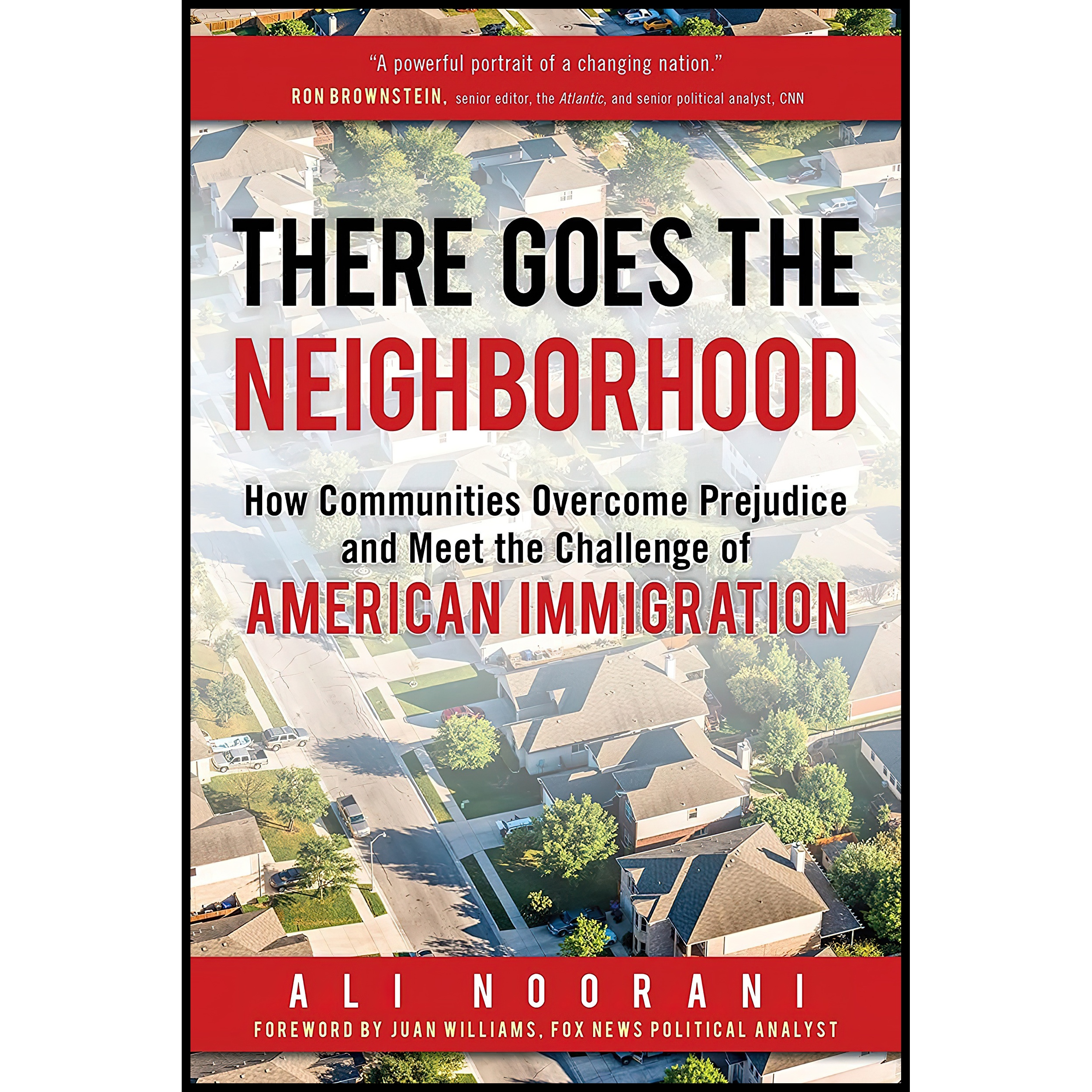 کتاب There Goes the Neighborhood اثر Ali Noorani and Juan Williams انتشارات Prometheus