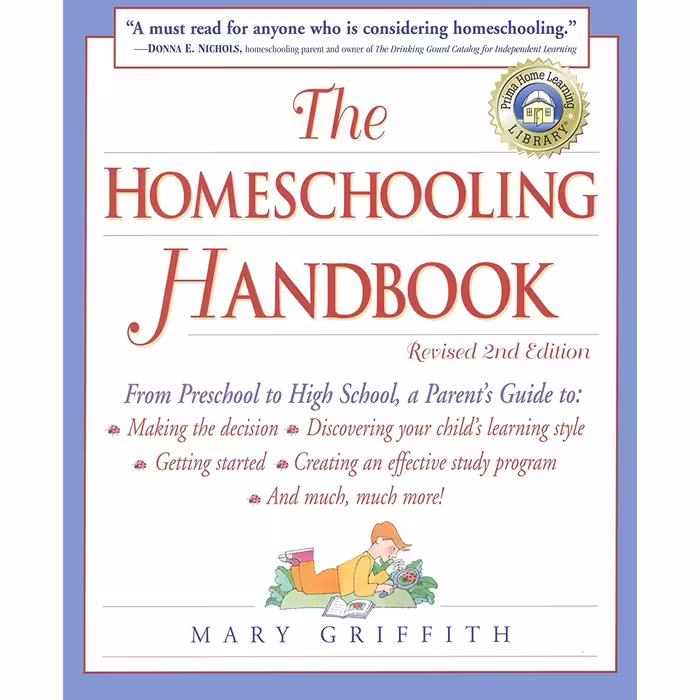 کتاب The Homeschooling Handbook اثر Mary Griffith انتشارات Crown