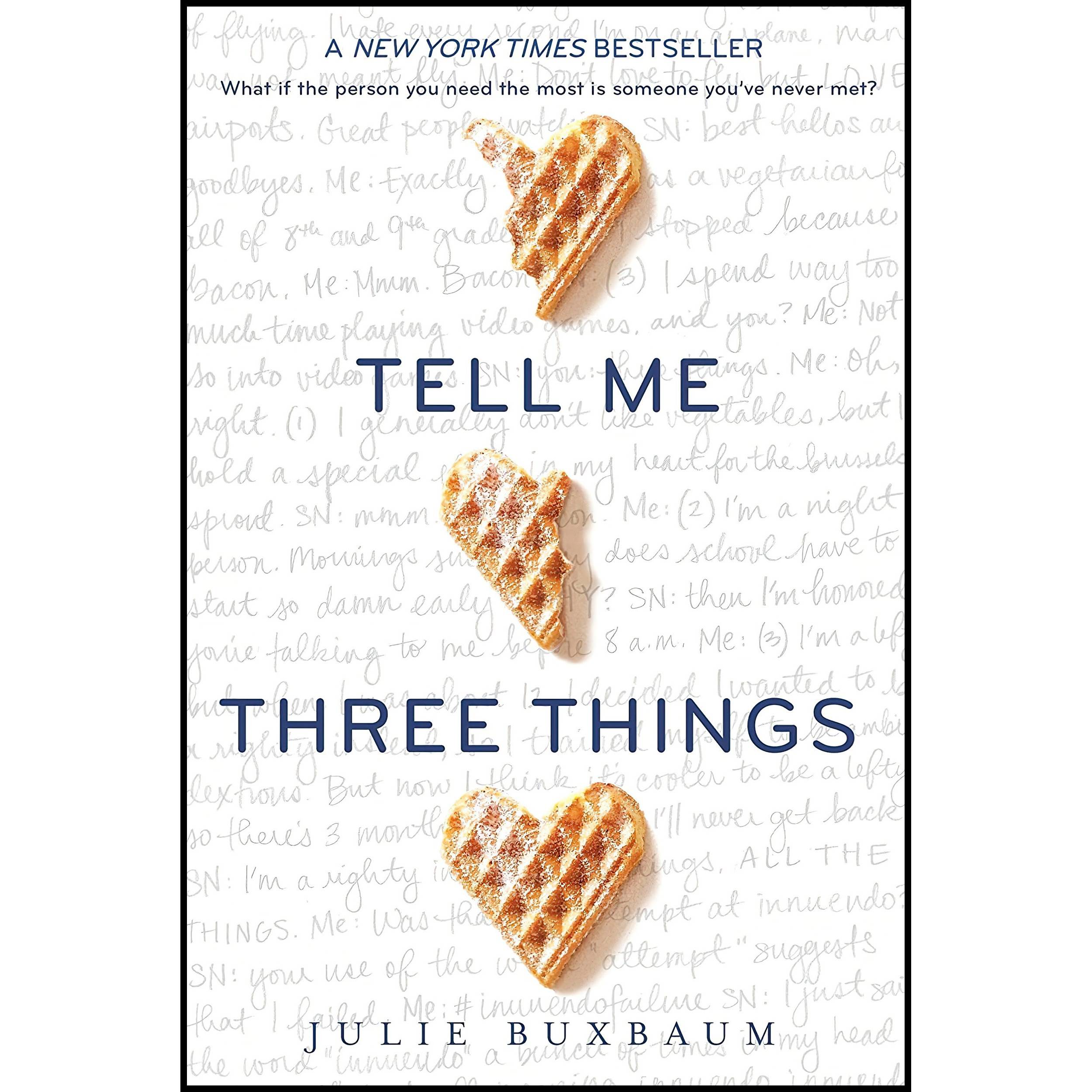 کتاب Tell Me Three Things اثر Julie Buxbaum انتشارات Ember