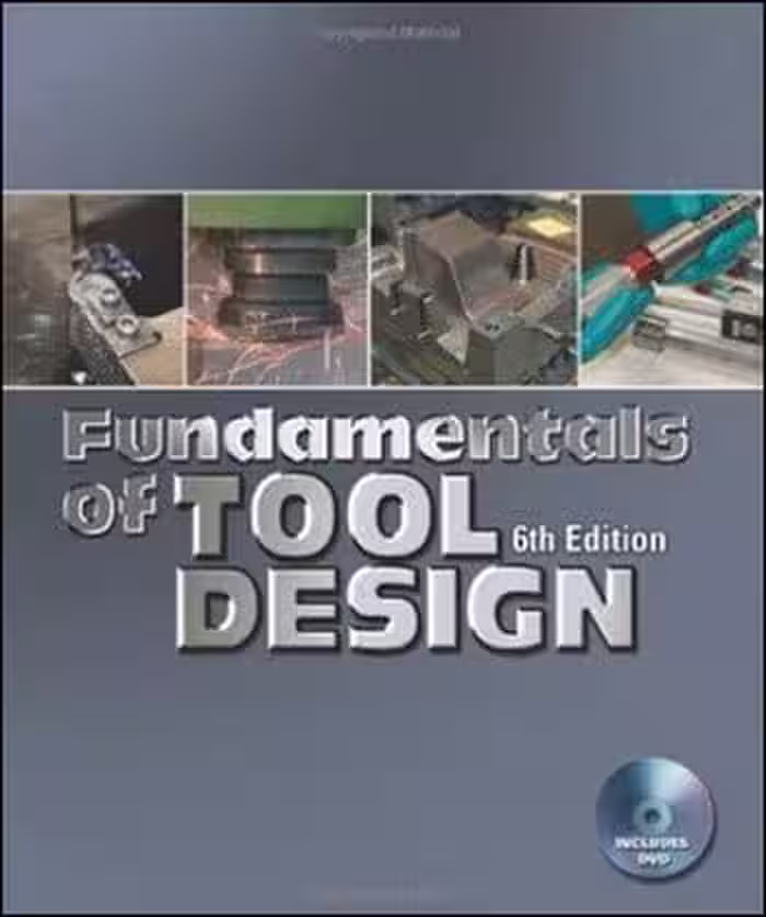 󾕇 Fundamentals of Tool Design, 6th Edition - دانلود کتاب های دانشگاهی