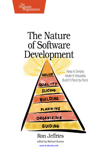 خرید و دانلود نسخه کامل کتاب The Nature of Software Development: Keep It Simple, Make It Valuable, Build It Piece by Piece | الی فایل | مرجع خرید و فروش فایل