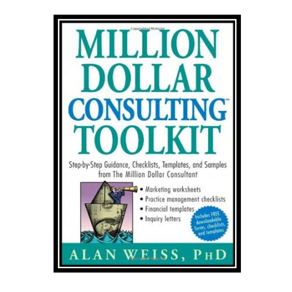 کتاب Million Dollar Consulting (TM) Toolkit اثر Alan Weiss انتشارات مؤلفین طلایی