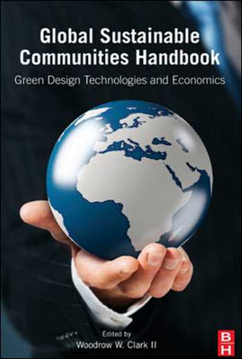  دانلود کتاب Global Sustainable Communities Handbook - Green Design Technologies and Economics - دانلود کتاب های دانشگاهی
