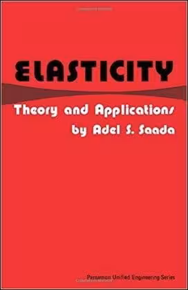 󾕇 Saada A. S. , Elasticity - Theory and Applications, 1974 - دانلود کتاب های دانشگاهی