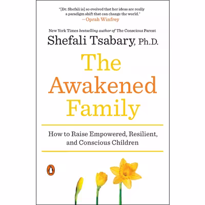 کتاب The Awakened Family اثر Shefali Tsabary, Ph.D. انتشارات پنگوئین
