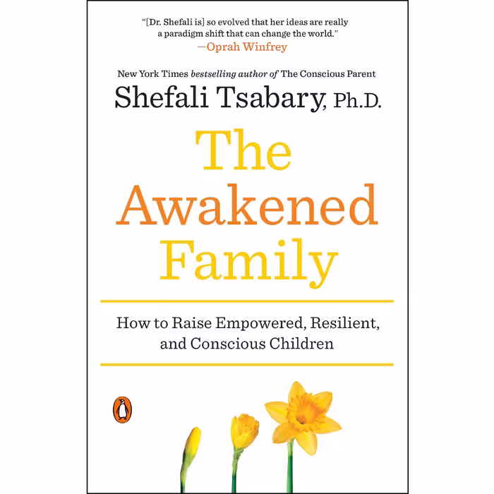 کتاب The Awakened Family اثر Shefali Tsabary, Ph.D. انتشارات پنگوئین