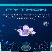 خرید و دانلود نسخه کامل کتاب Optimizing Python: Boost Performance and Code Efficiency