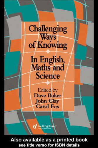خرید و دانلود نسخه کامل کتاب Challenging Ways of Knowing - In English, Maths and Science