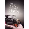 کتاب My Life and Work اثر Henry Ford انتشارات The Richest Man in Babylon