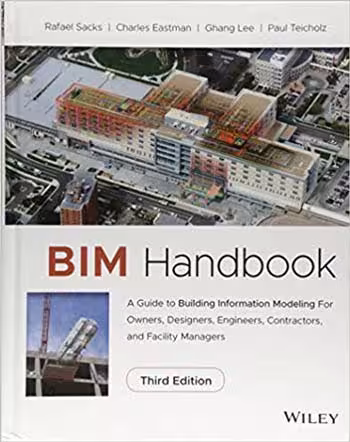 󾕇 دانلود کتاب BIM Handbook - A Guide to Building Information Modeling for Owners Designers Engineers Contractors and Facility Managers - دانلود کتاب های دانشگاهی