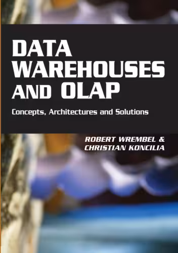 خرید و دانلود نسخه کامل کتاب Data Warehouses and OLAP: Concepts, Architectures and Solutions