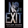 کتاب No Exit [TV Tie-in]: A Novel- 2022 اثر TAYLOR ADAMS انتشارات William Morrow
