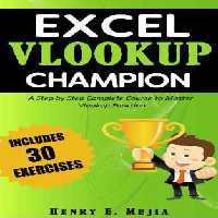 خرید و دانلود نسخه کامل کتاب Excel Vlookup Champion A Step by Step Complete Course to Master Vlookup Function in Microsoft Excel
