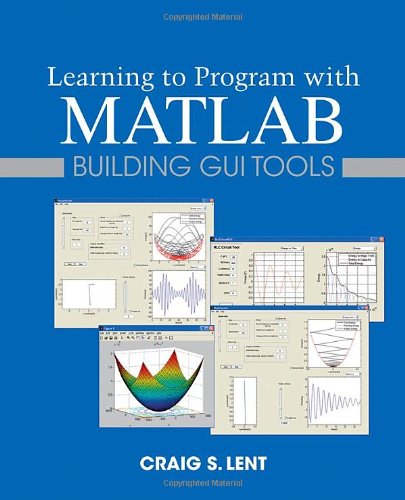 خرید و دانلود نسخه کامل کتاب Learning to Program with MATLAB: Building GUI Tools