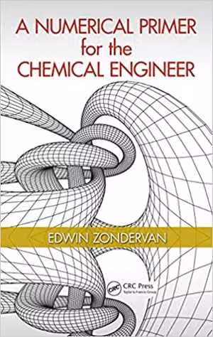 󾕇 دانلود کتاب A Numerical Primer For The Chemical Engineer, 2015 - دانلود کتاب های دانشگاهی